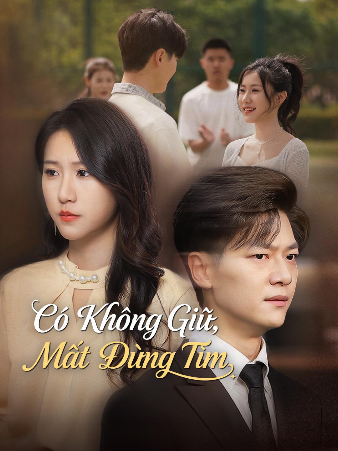 Có Không Giữ, Mất Đừng Tìm