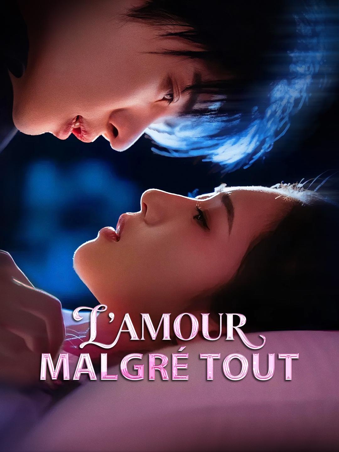 L'AMOUR MALGRÉ TOUT