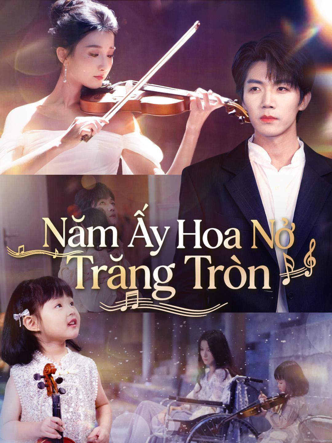 Năm Ấy Hoa Nở Trăng Vừa Tròn
