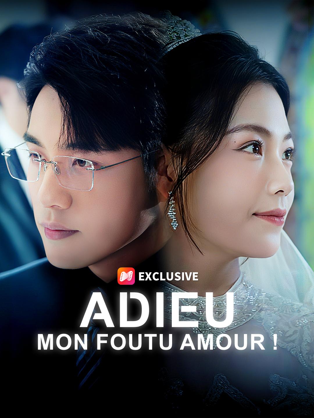 ADIEU, MON FOUTU AMOUR !