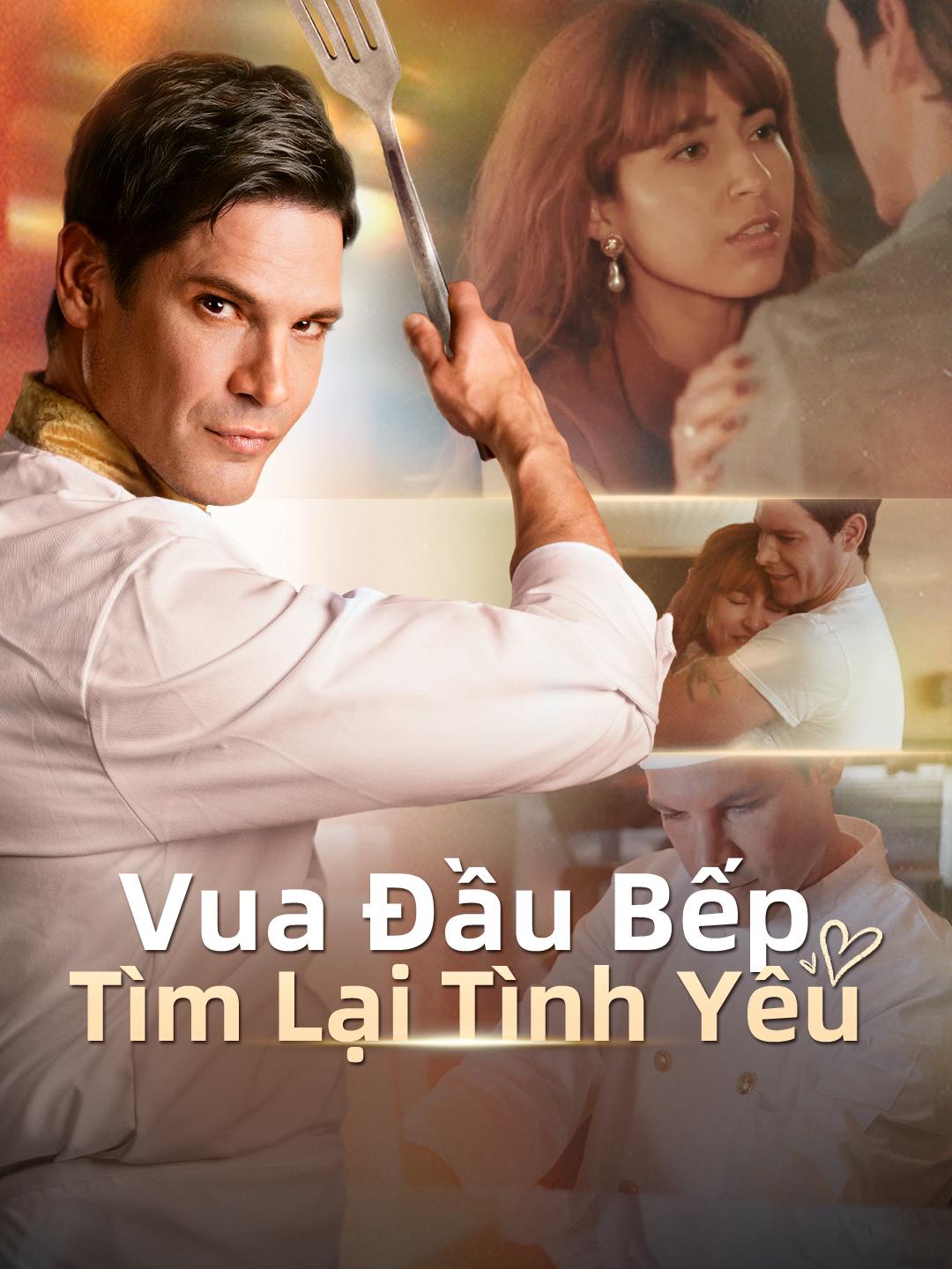 Vua Đầu Bếp Tìm Lại Tình Yêu