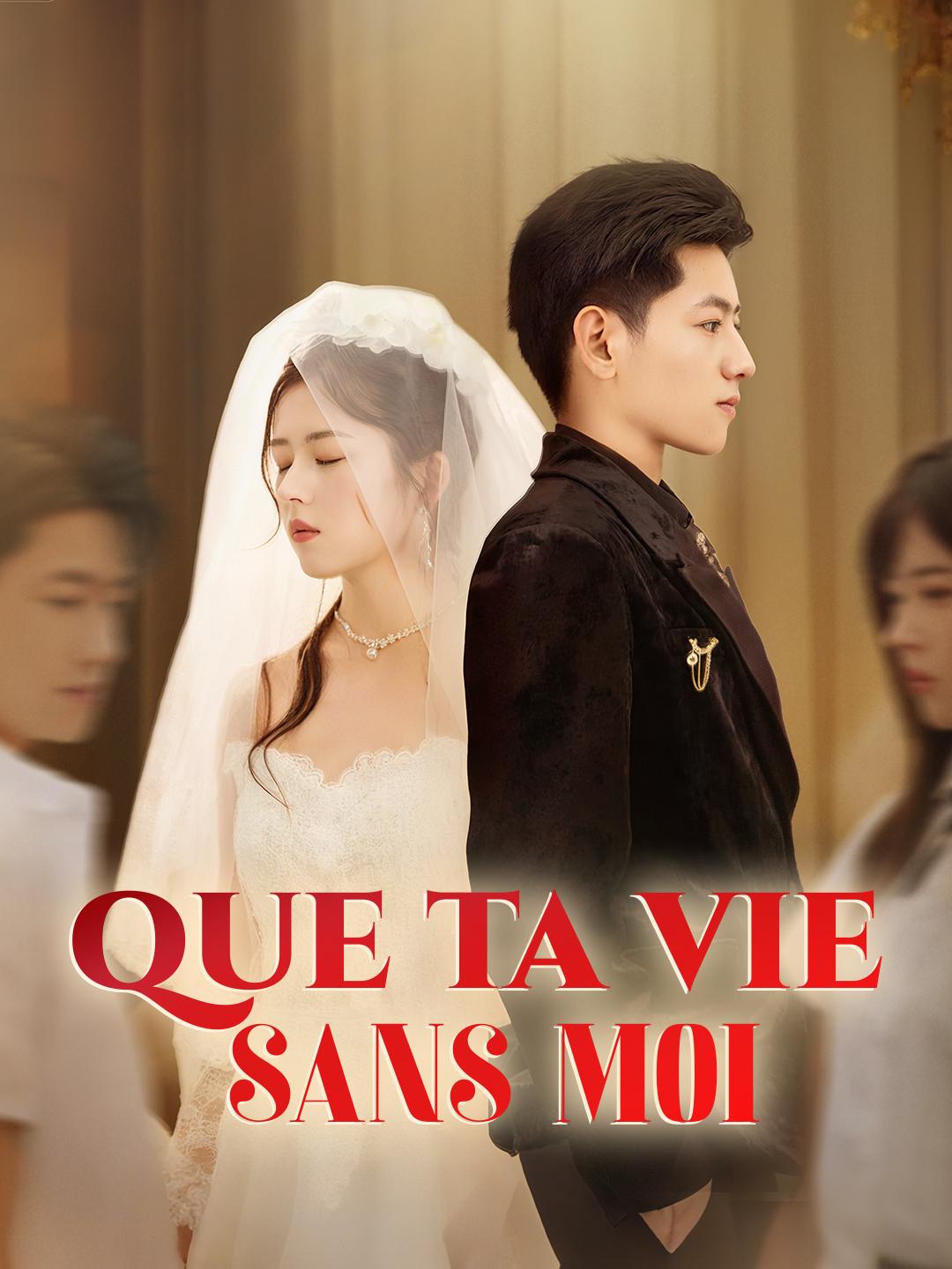QUE TA VIE SANS MOI
