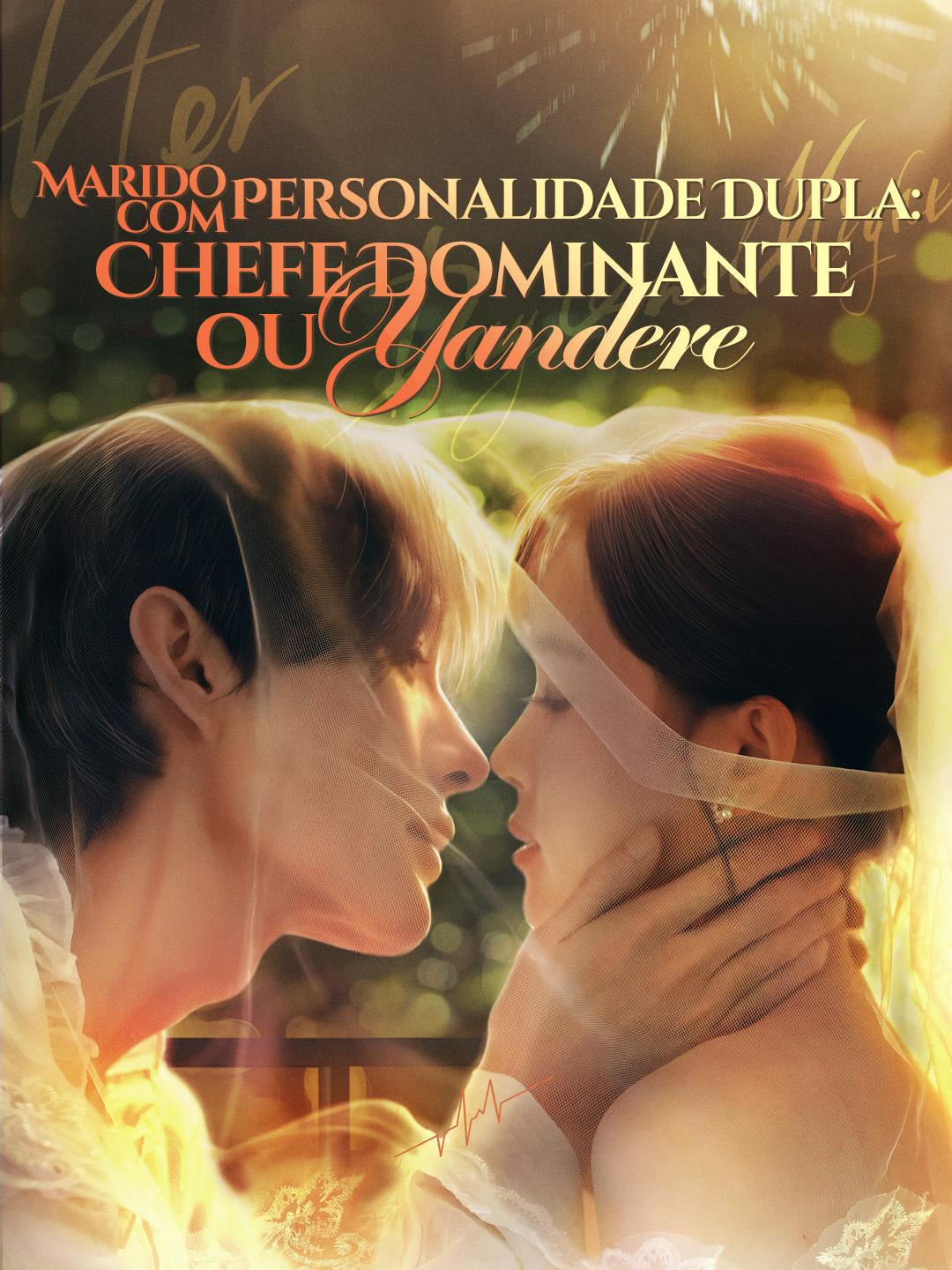 Marido com Personalidade Dupla: Chefe Dominante ou Yandere