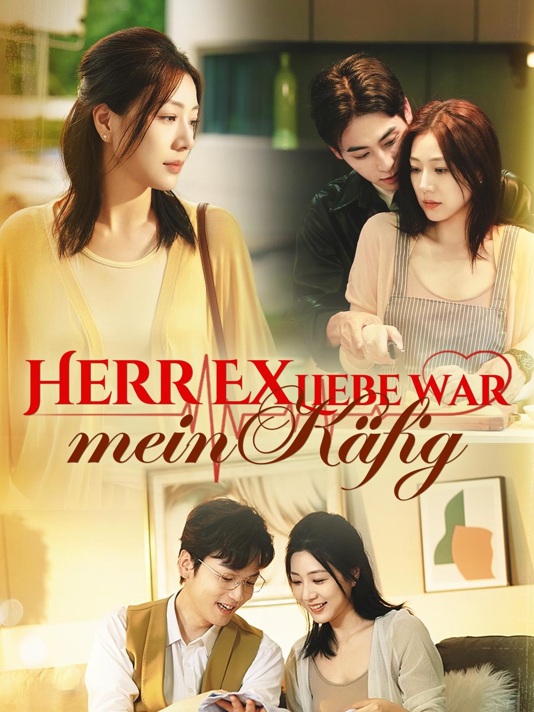 Herr Ex – Liebe war mein Käfig