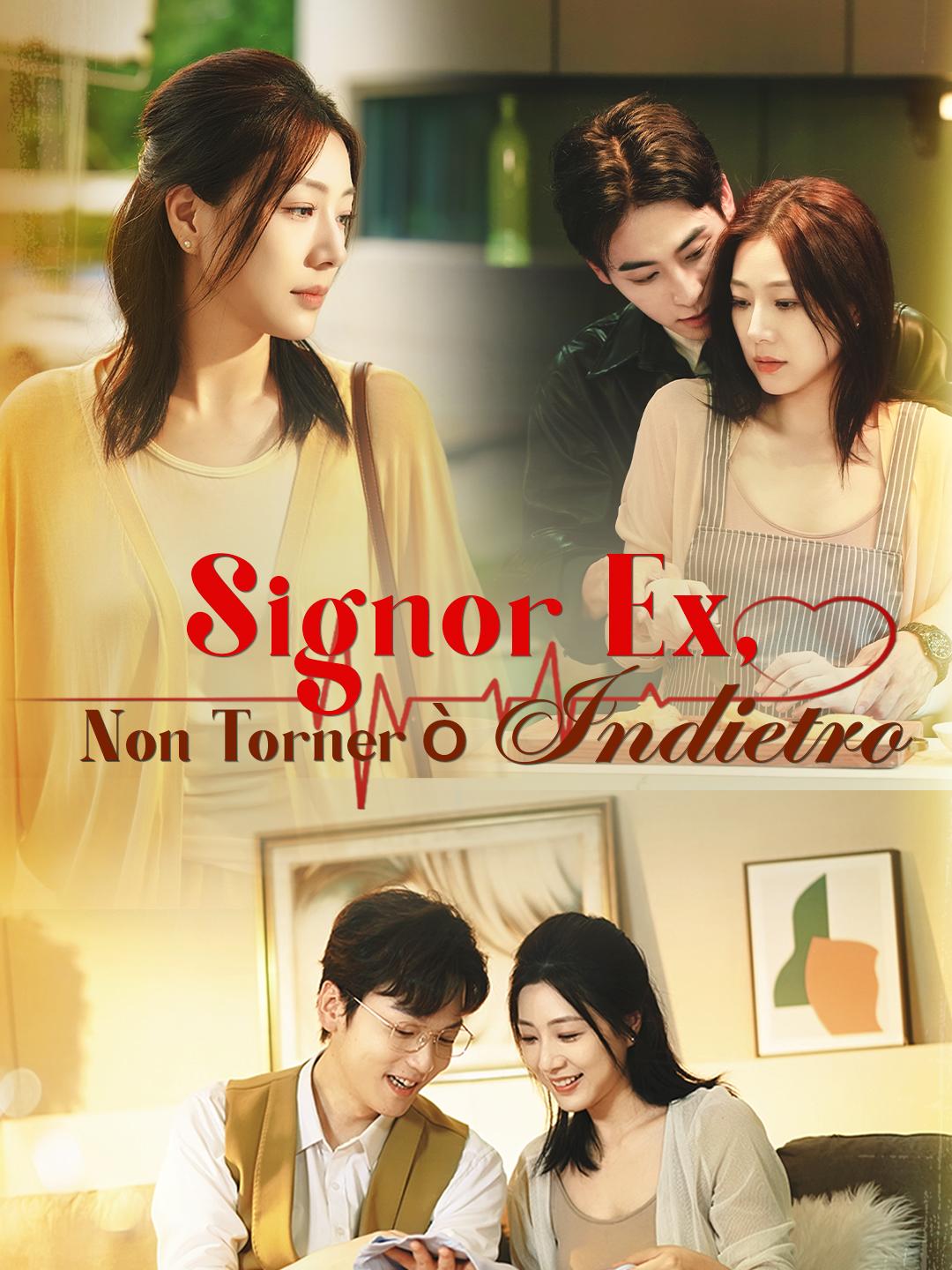Signor Ex, Non Tornerò Indietro