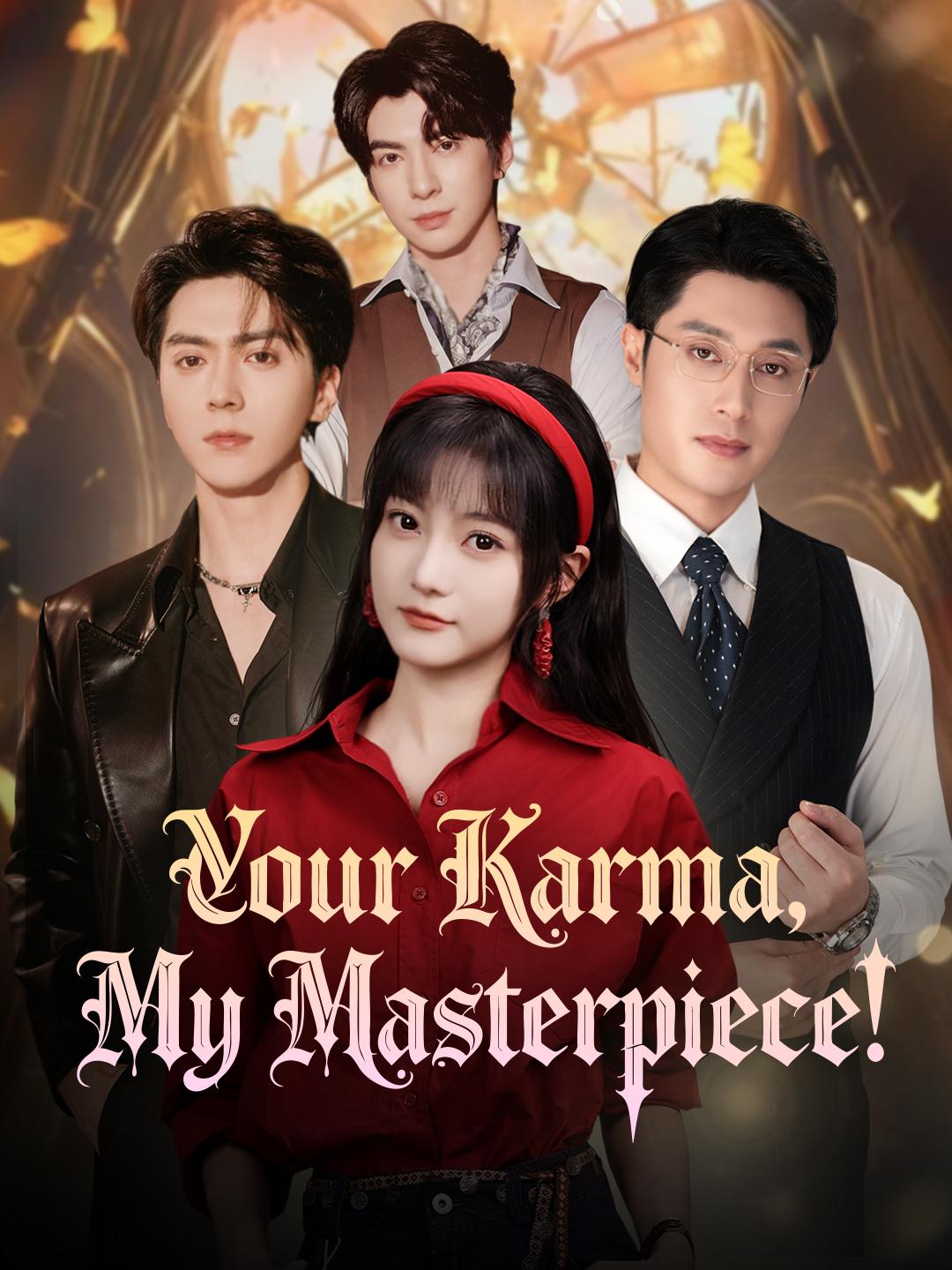 Your Karma, My Masterpiece! 