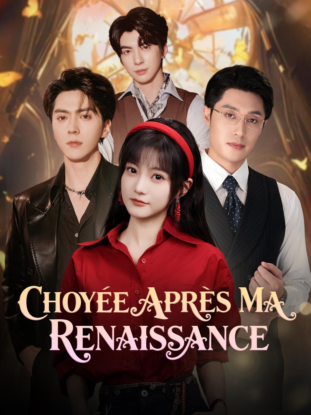 CHOYÉE APRÈS MA RENAISSANCE