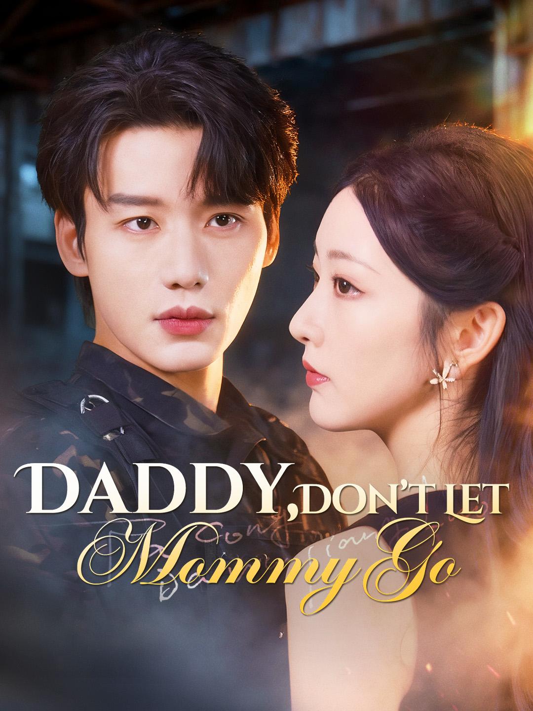 Daddy, Don’t Let Mommy Go