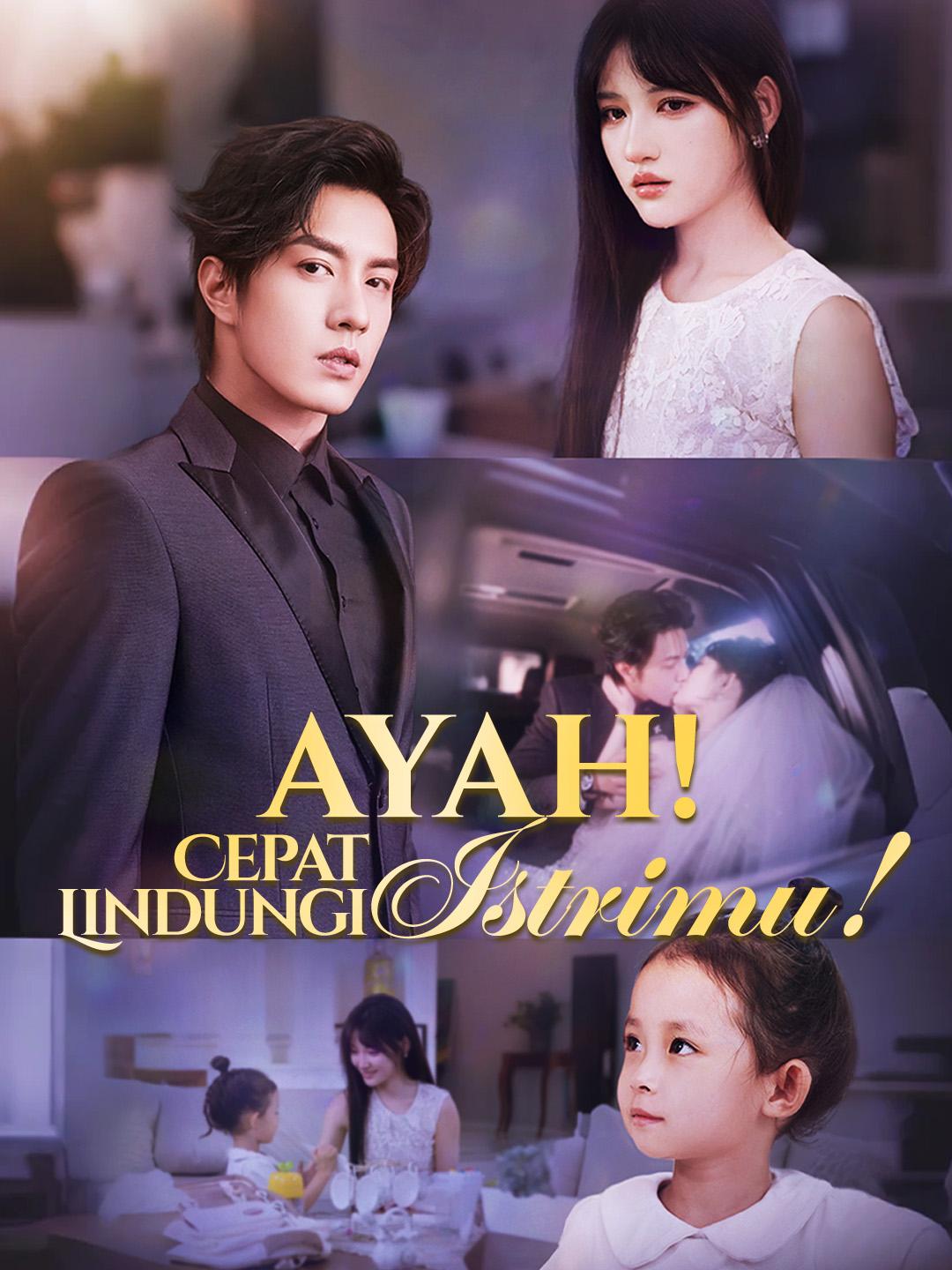 Ayah! Cepat Lindungi Istrimu!