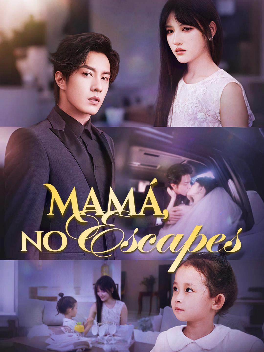 Mamá, no escapes