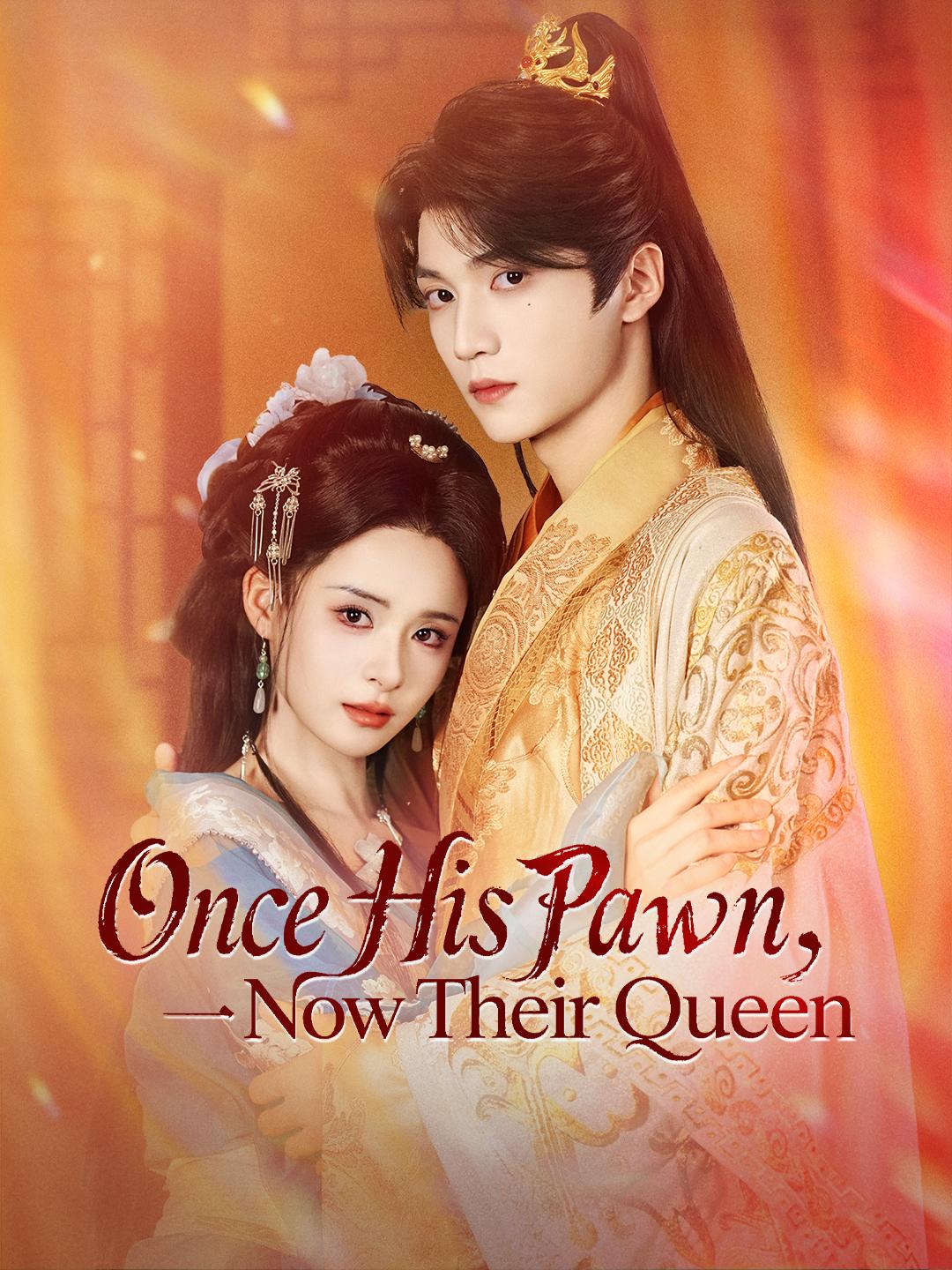 Once His Pawn, Now Their Queen