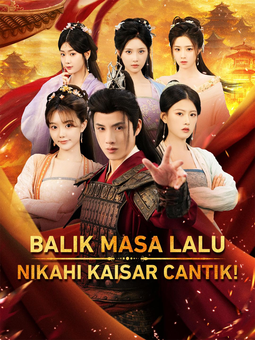 Balik Masa Lalu, Nikahi Kaisar Cantik!