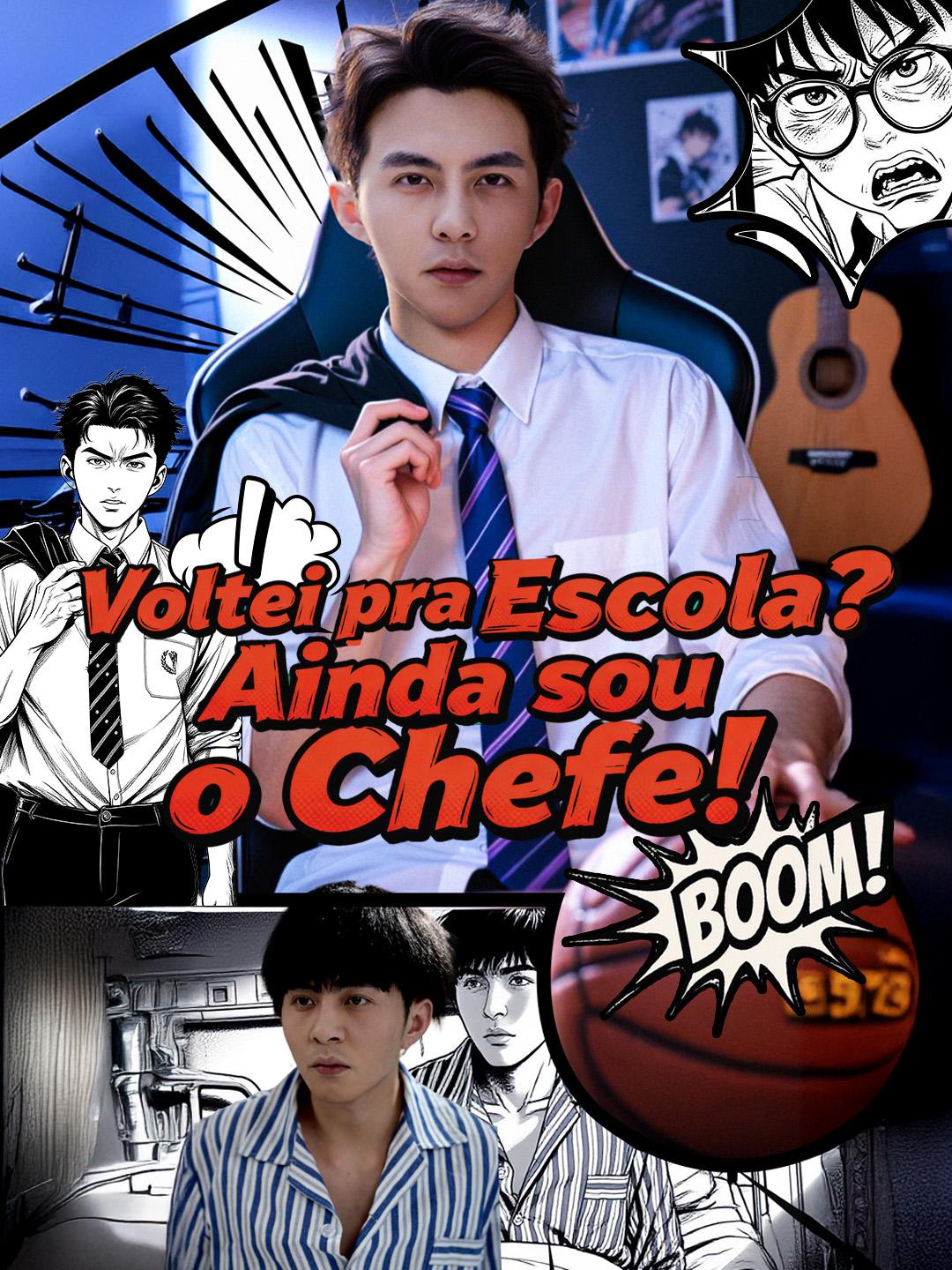 Voltei pra Escola? Ainda sou o Chefe!