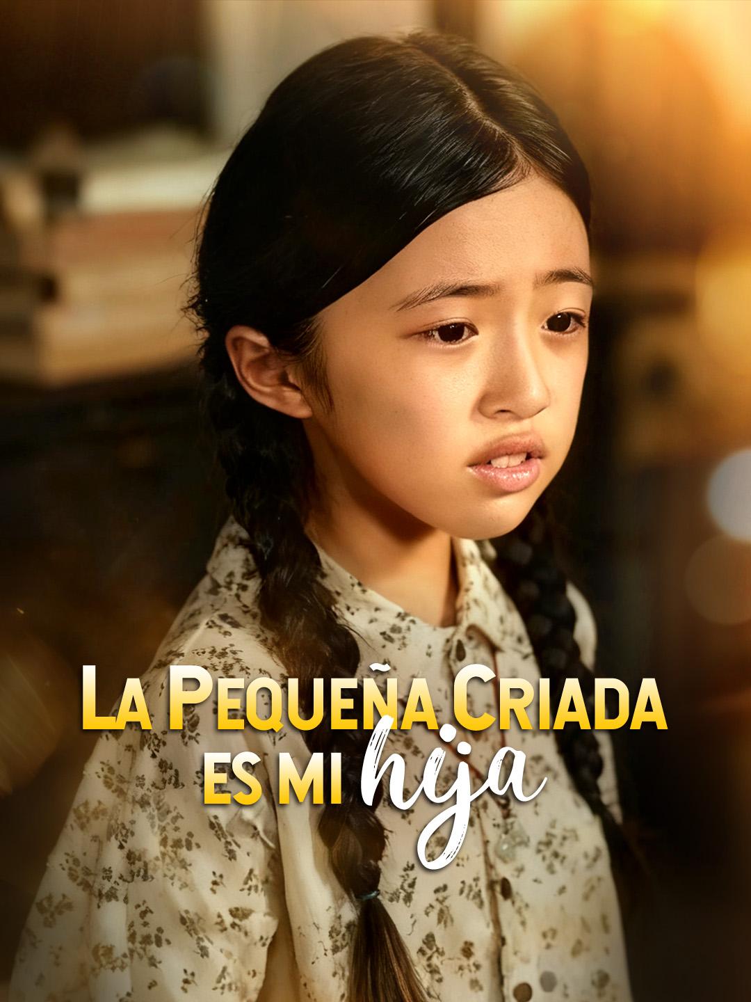 La pequeña criada es mi hija