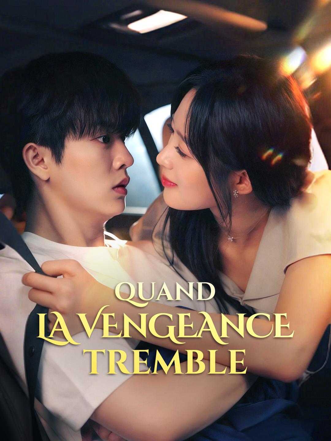 QUAND LA VENGEANCE TREMBLE