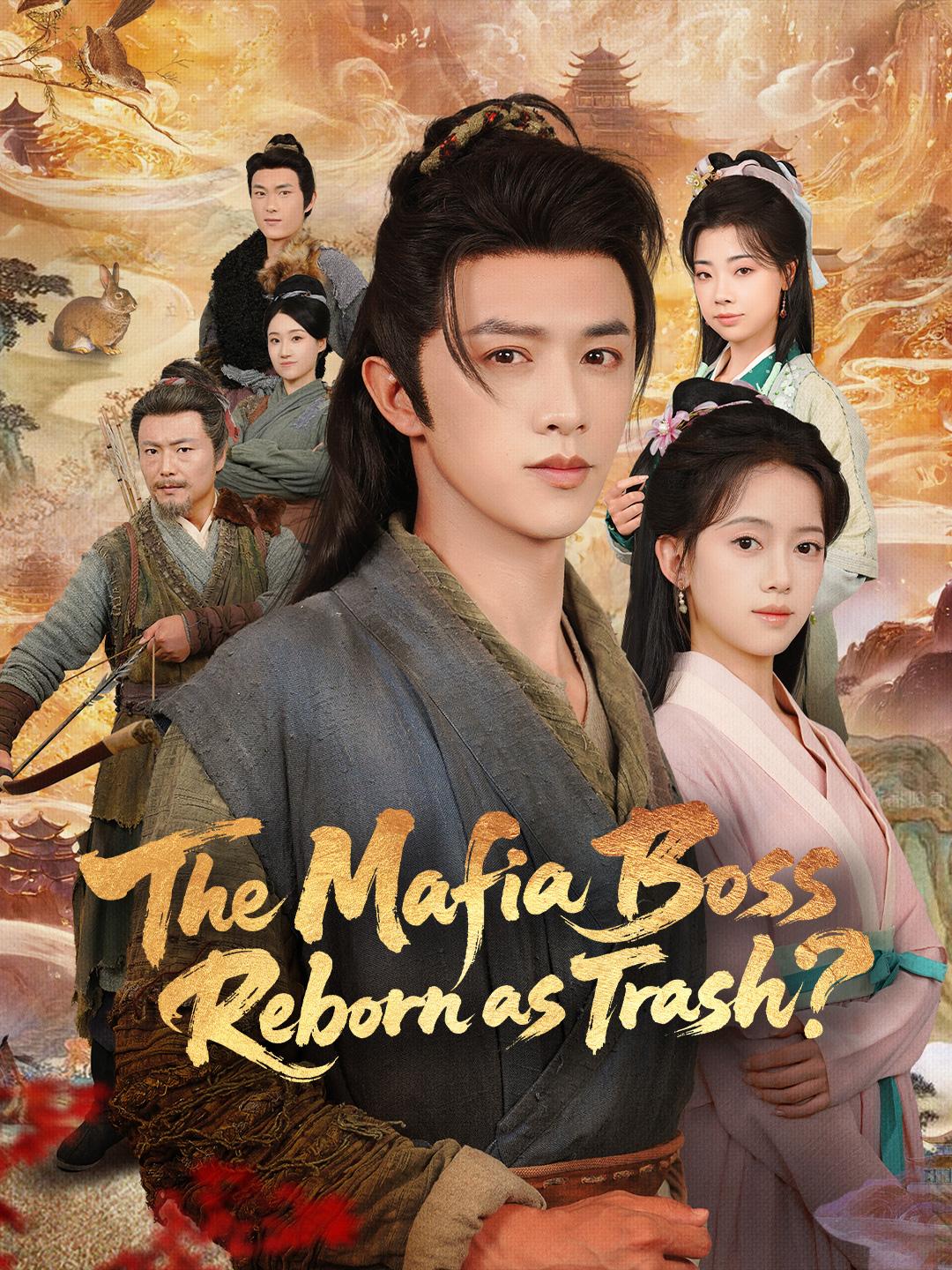The Mafia Boss Reborn as Trash?