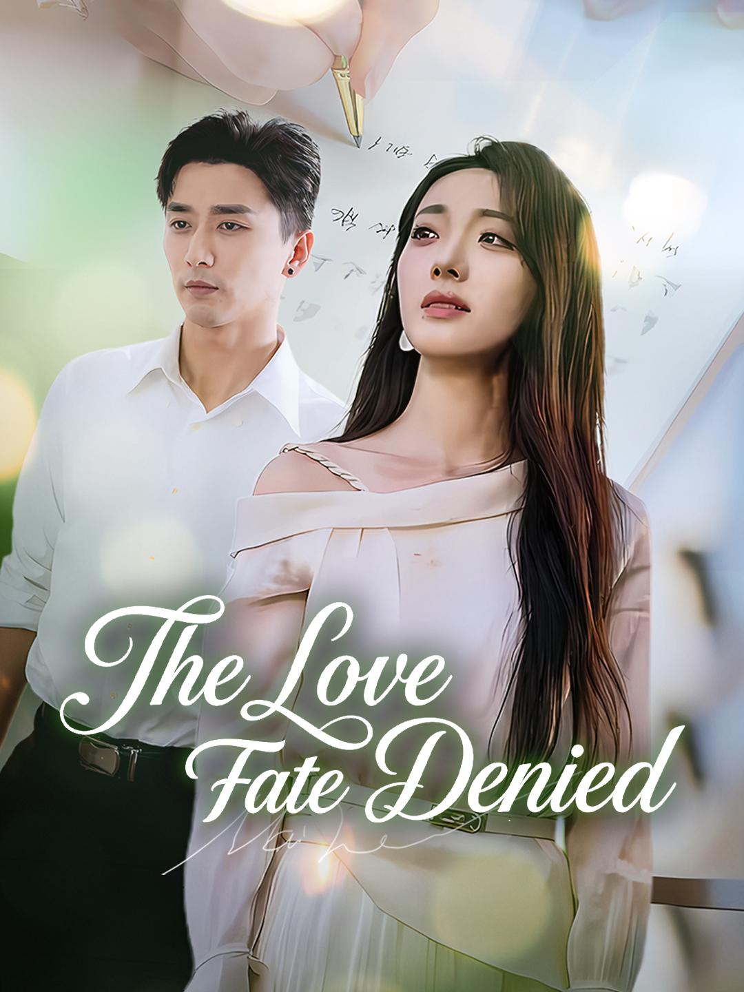 The Love Fate Denied