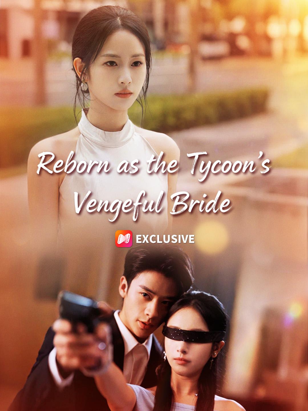 Reborn as the Tycoon’s Vengeful Bride