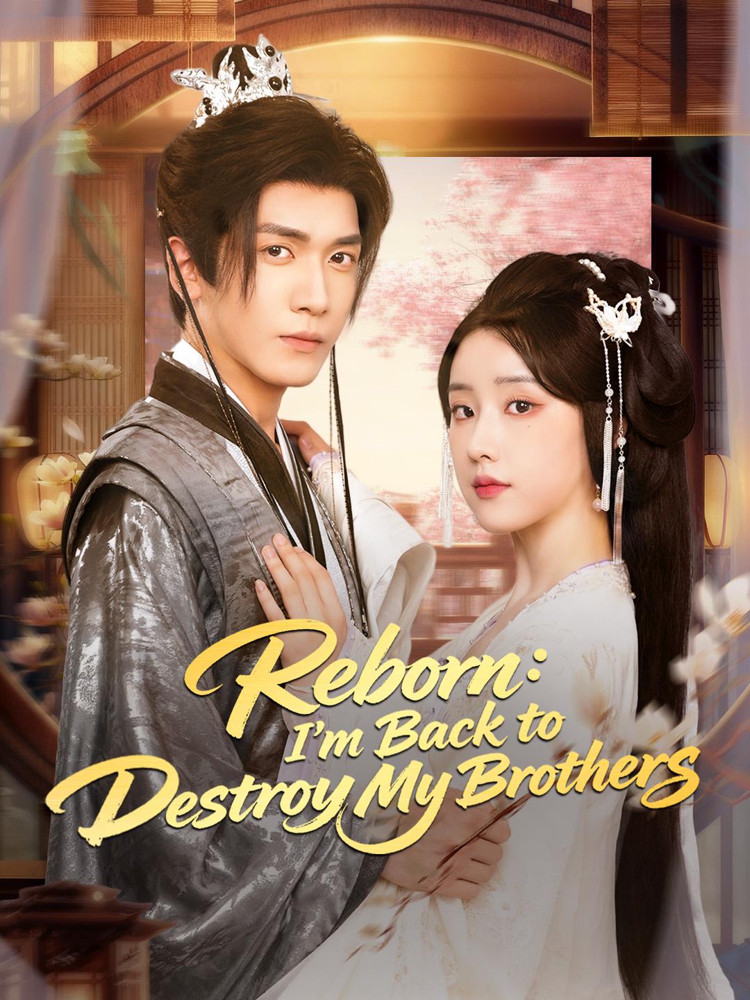 Reborn: I'm Back to Destroy My Brothers