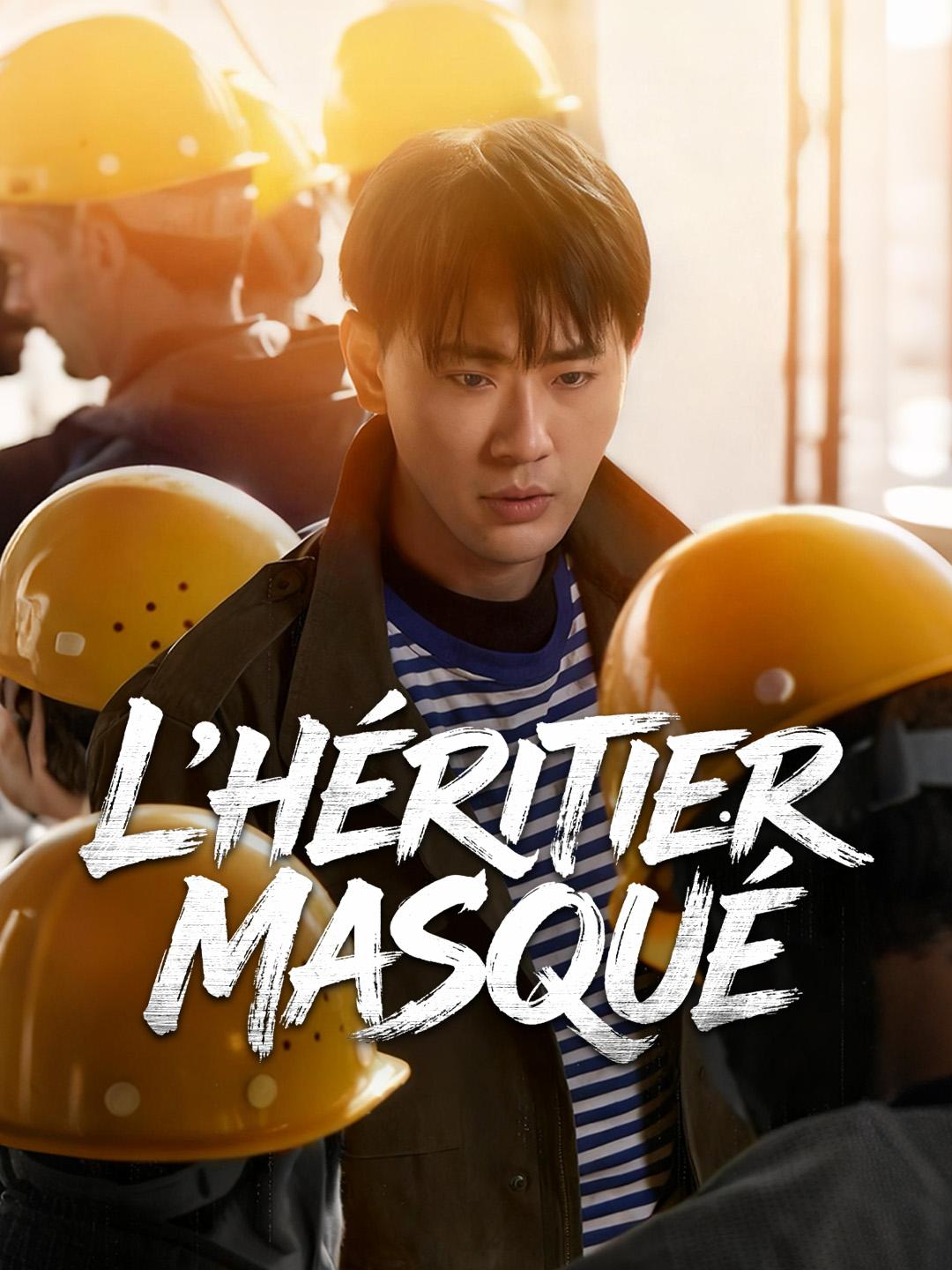 L'HÉRITIER MASQUÉ