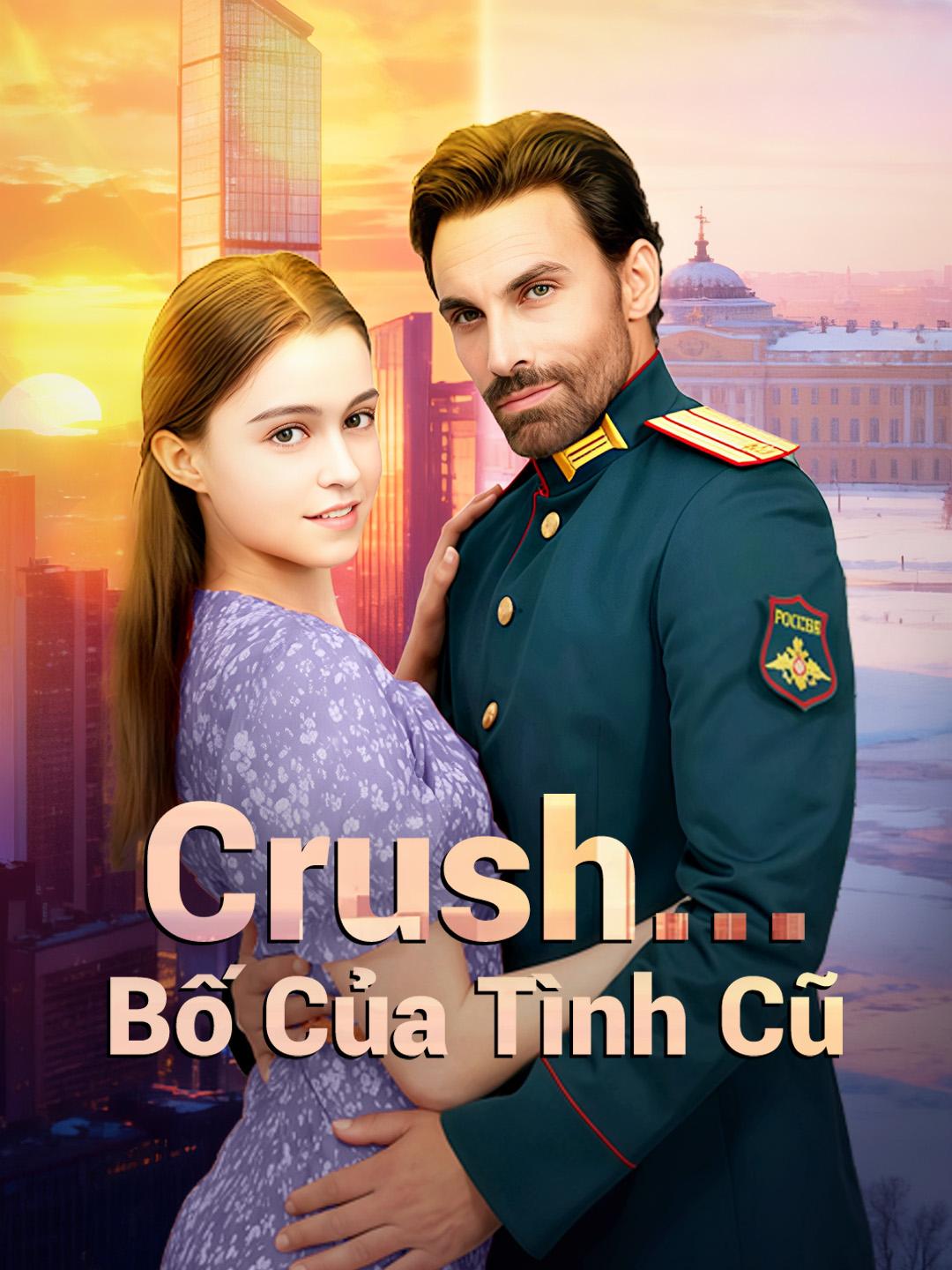 Crush...Bố Của Tình Cũ