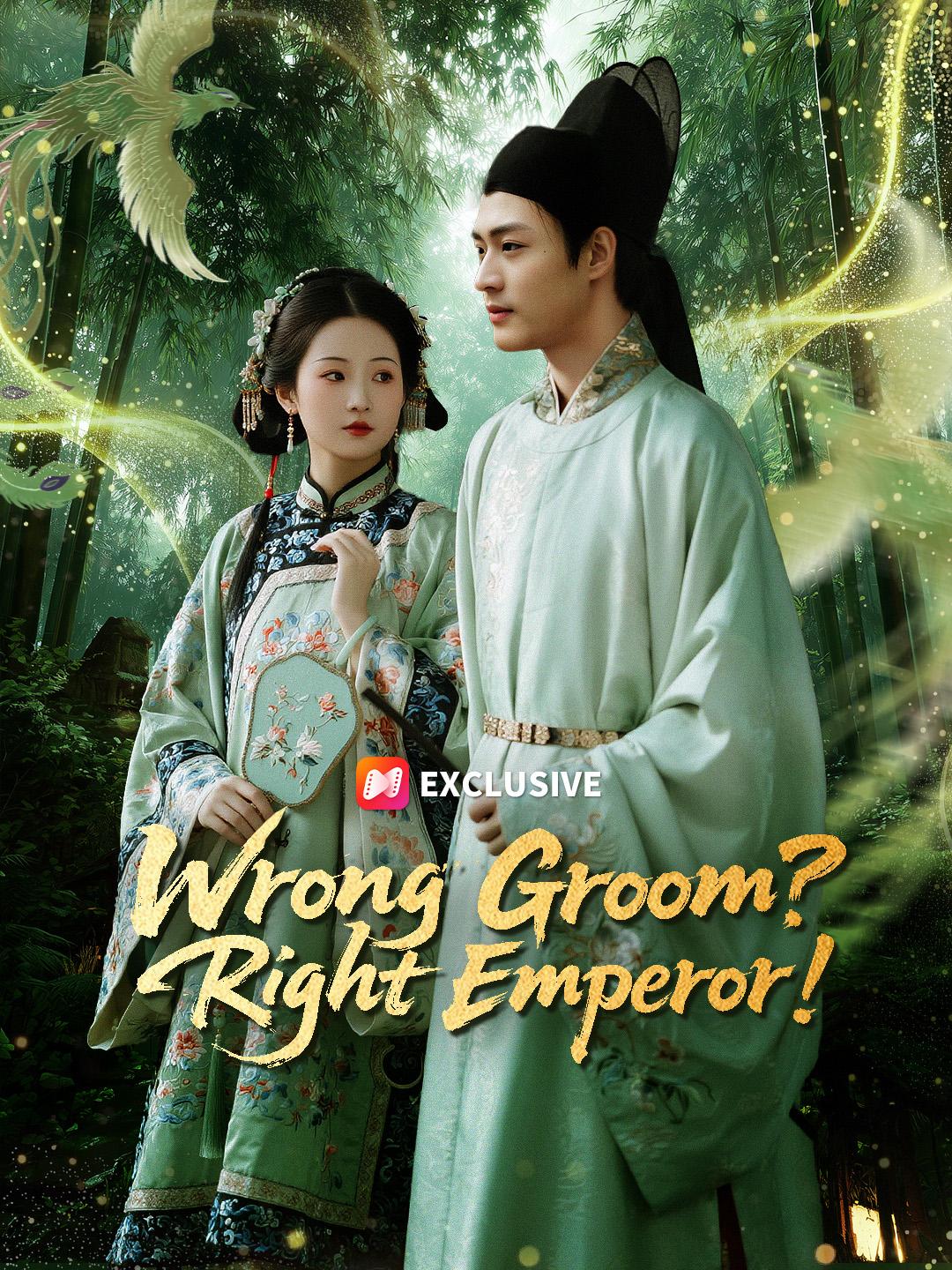 Wrong Groom? Right Emperor!