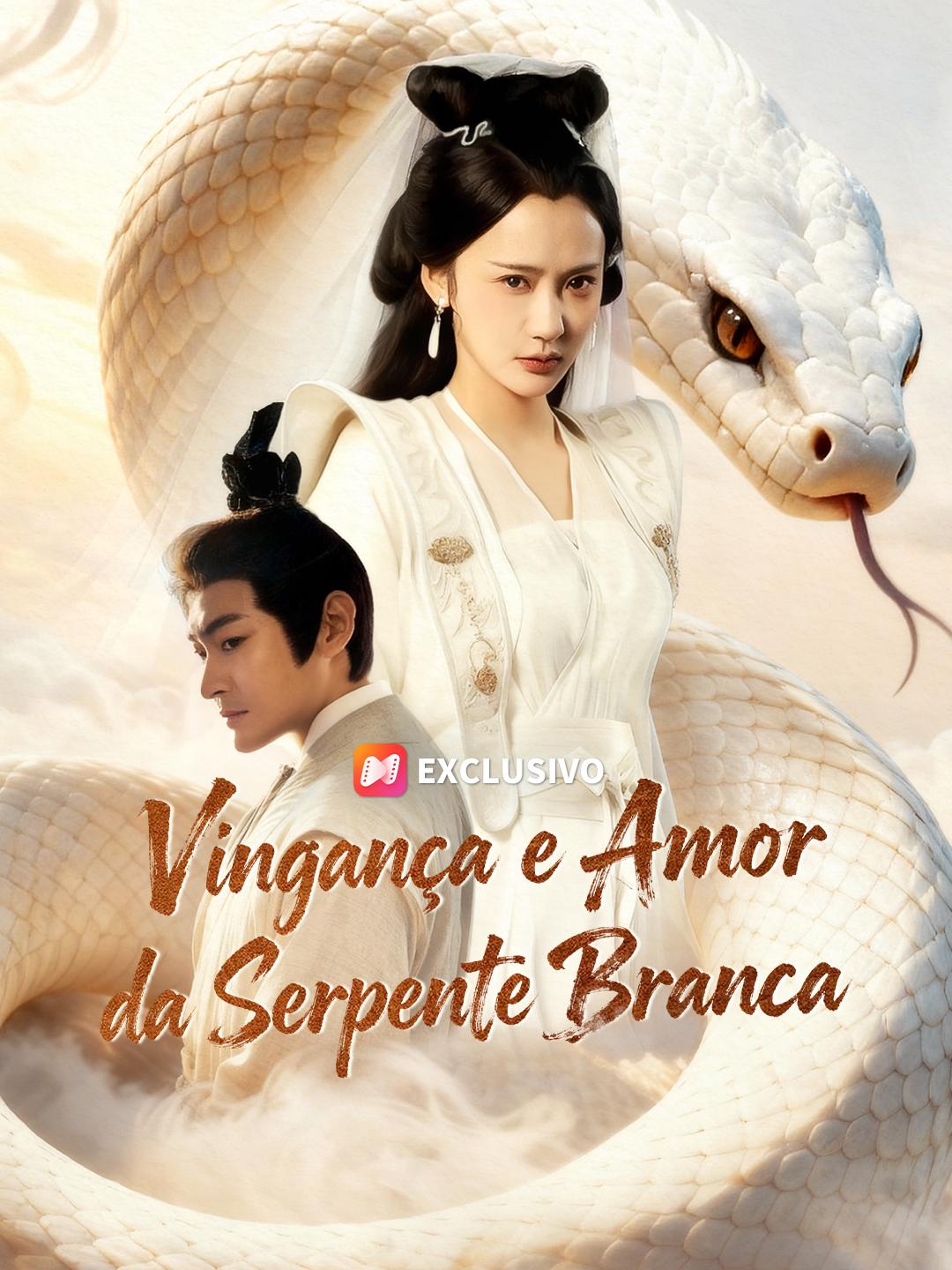 Vingança e Amor da Serpente Branca