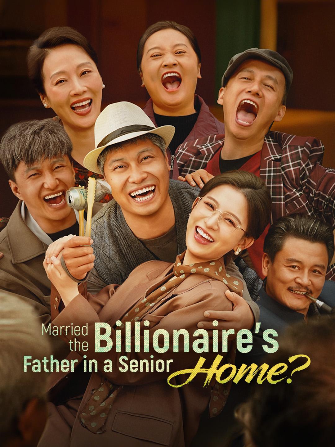 Married the Billionaire’s Father in a Senior Home?