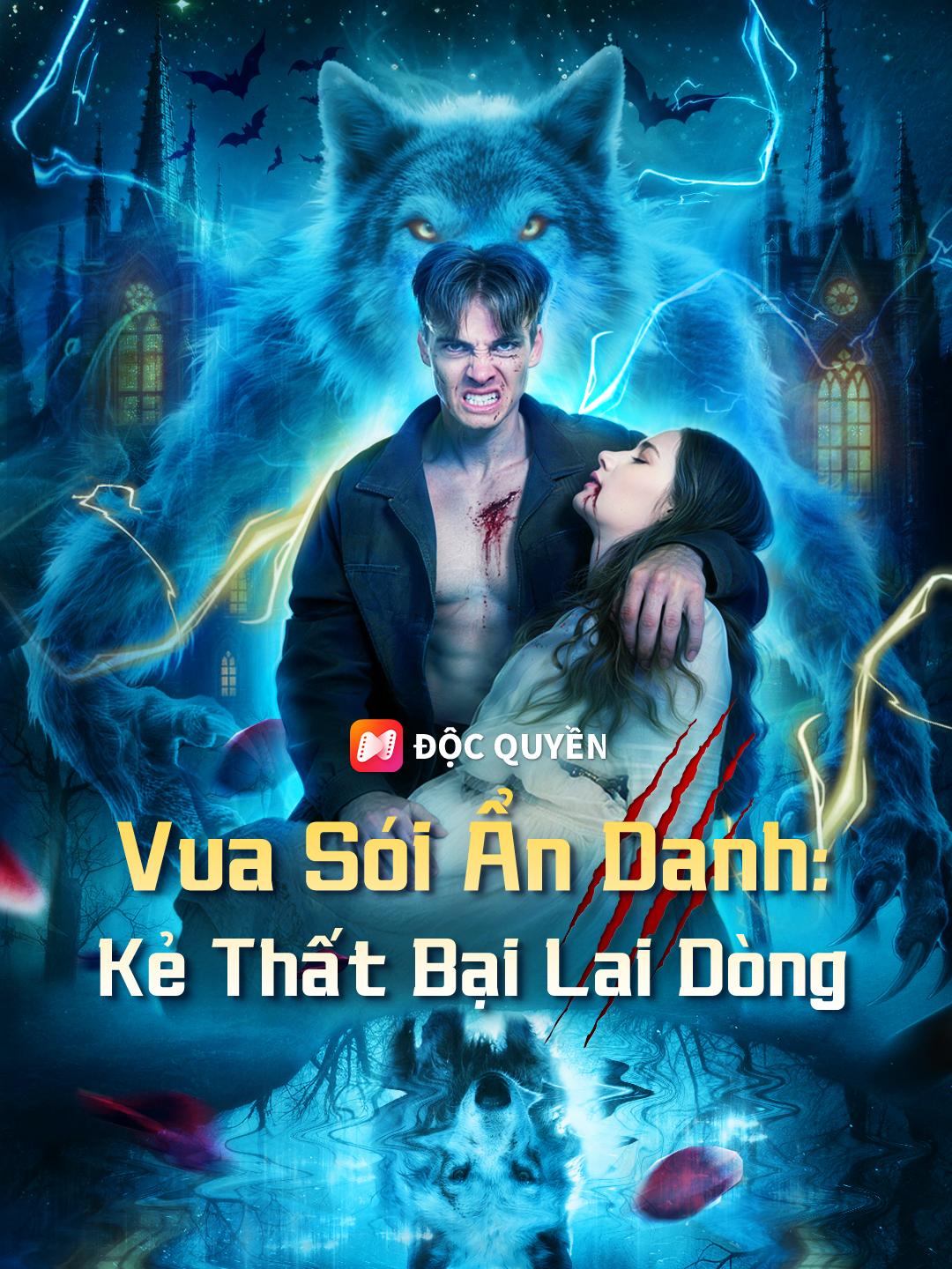 Vua Sói Ẩn Danh: Kẻ Thất Bại Lai Dòng