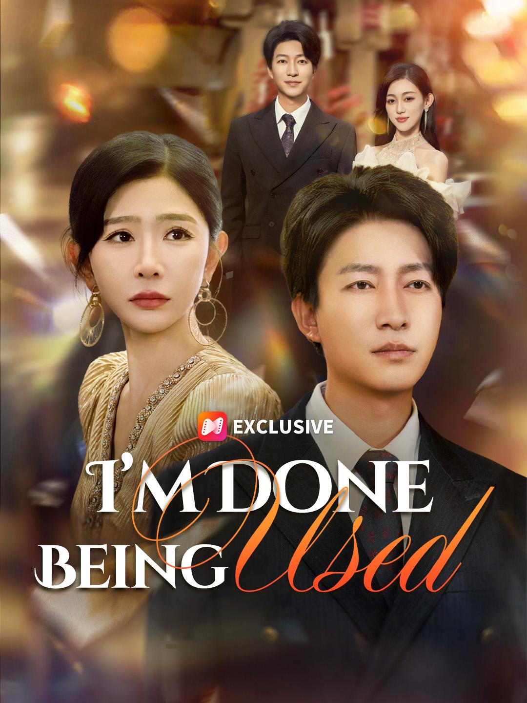 I’m Done Being Used