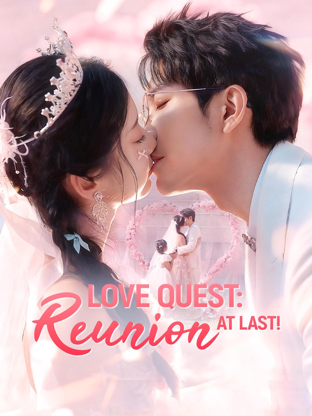Love Quest: Reunion at Last!
