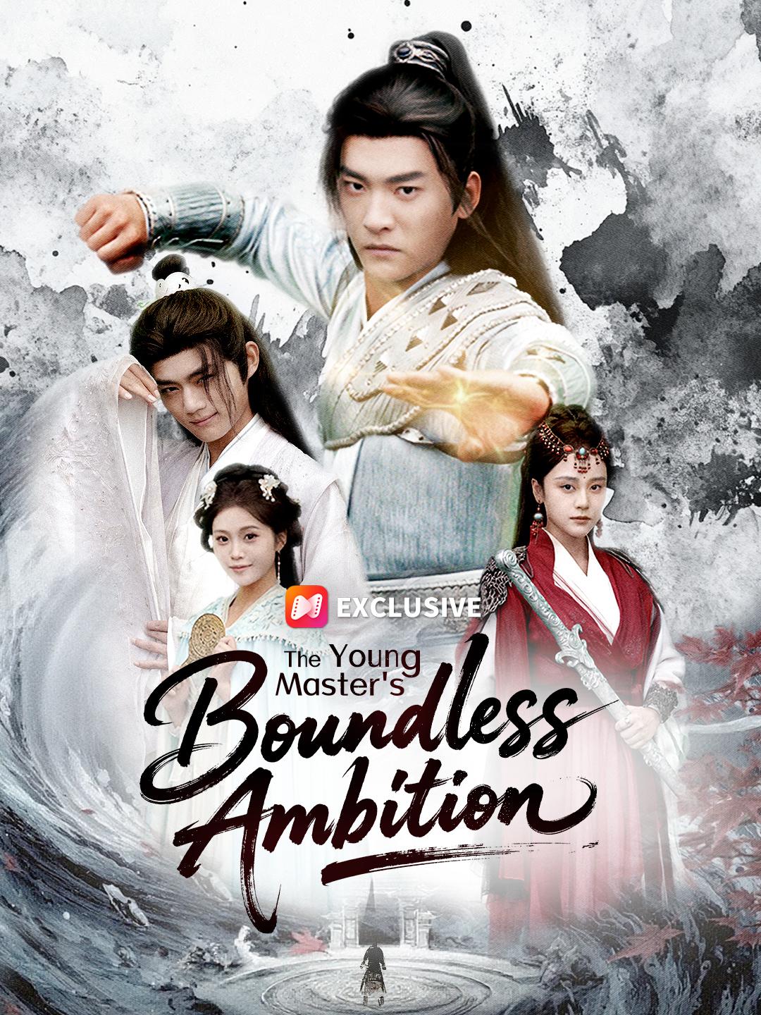 The Young Master's Boundless Ambition