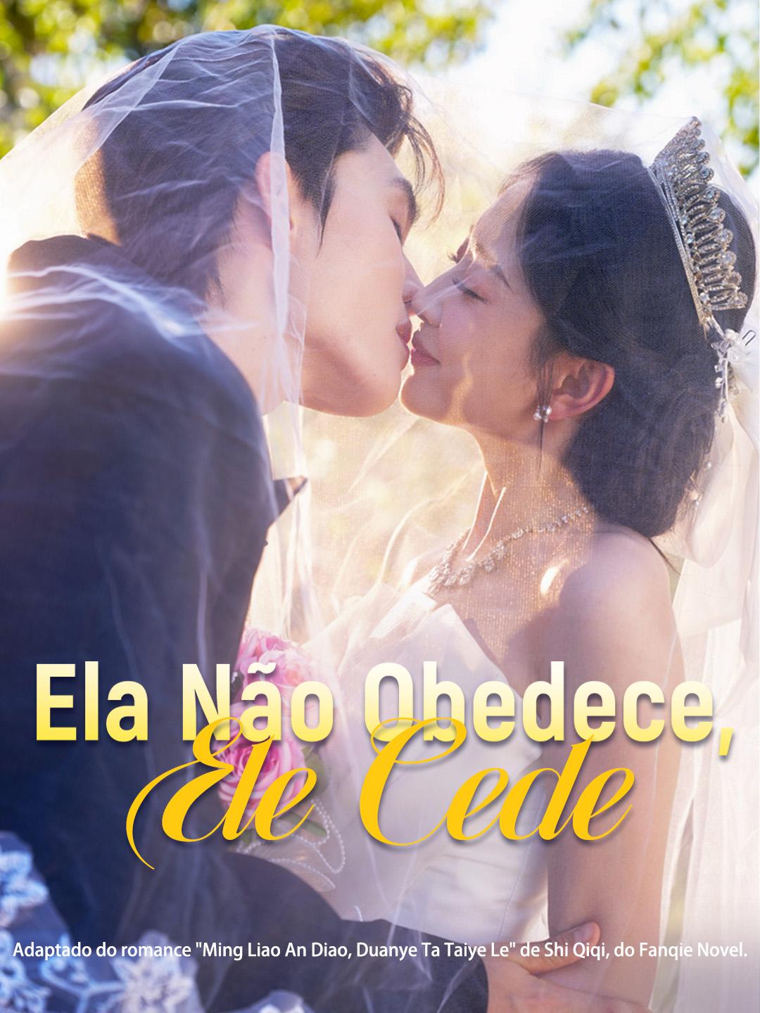 Ela Não Obedece, Ele Cede