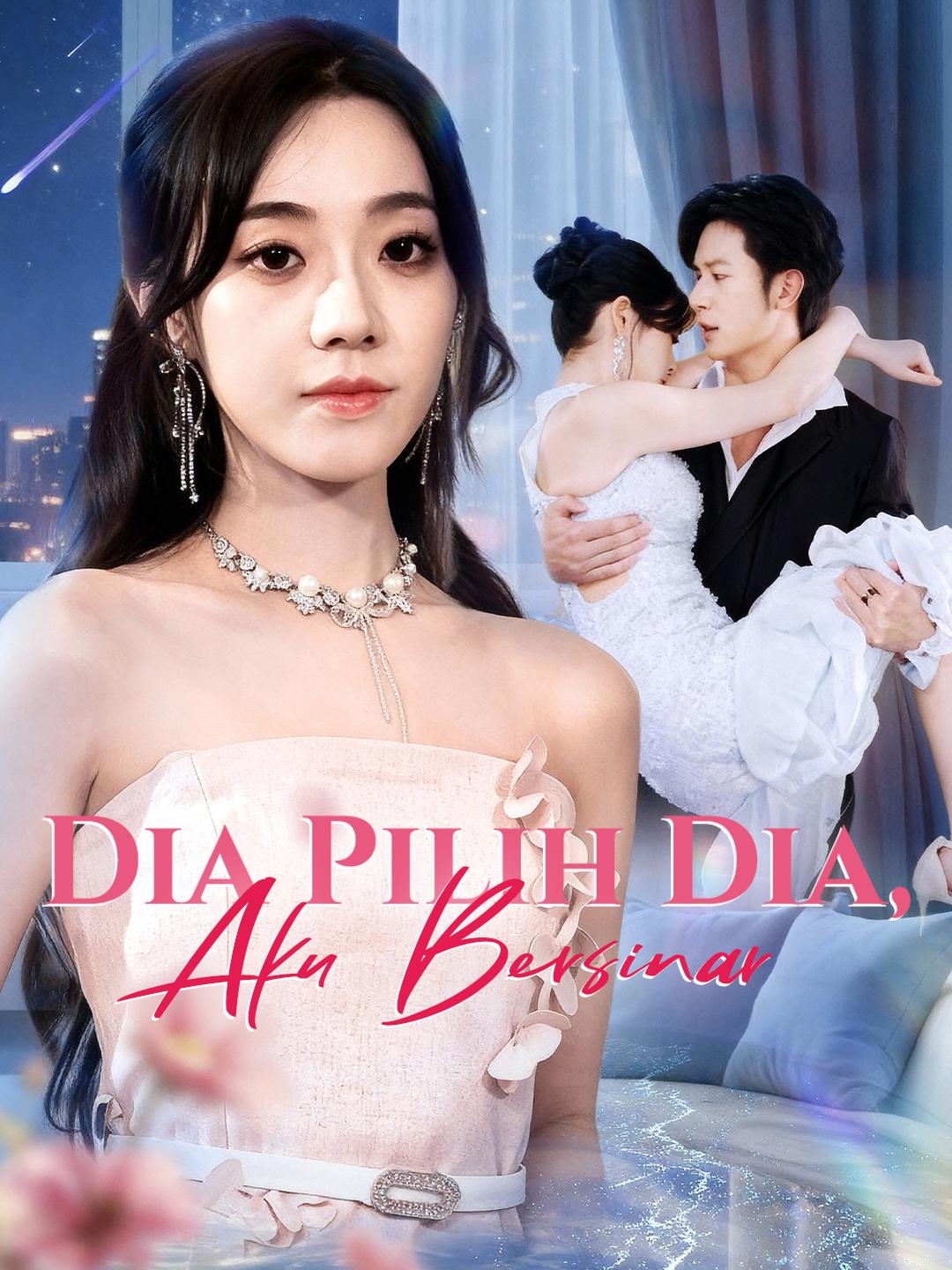 Dia Pilih Dia, Aku Bersinar