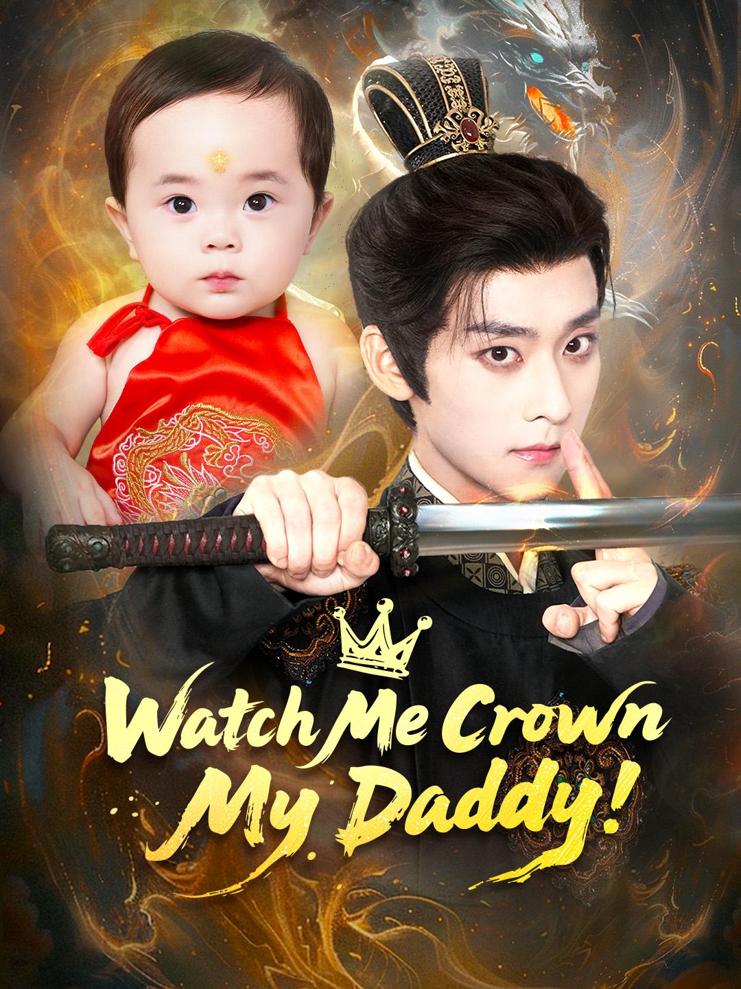 Watch Me Crown My Daddy!