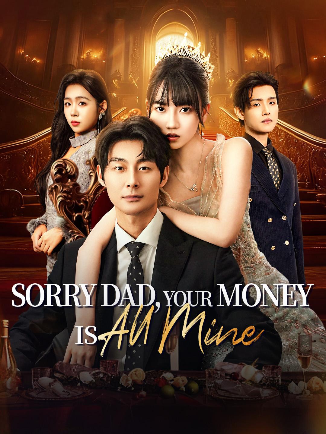 Sorry Dad, Your Money is All Mine!