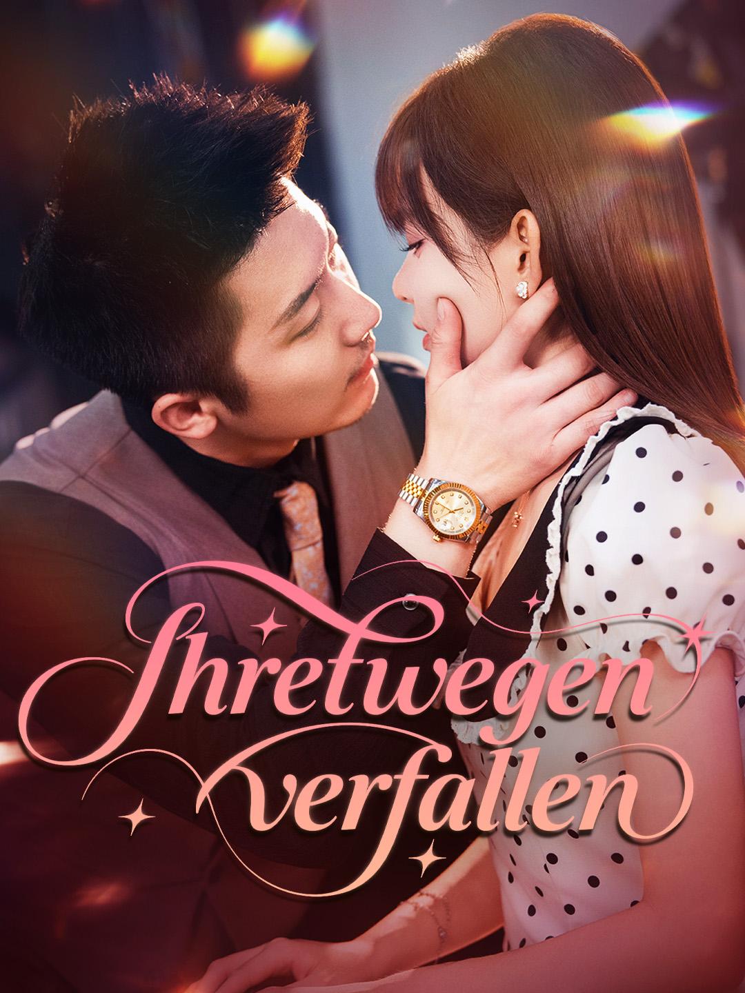 Ihretwegen verfallen