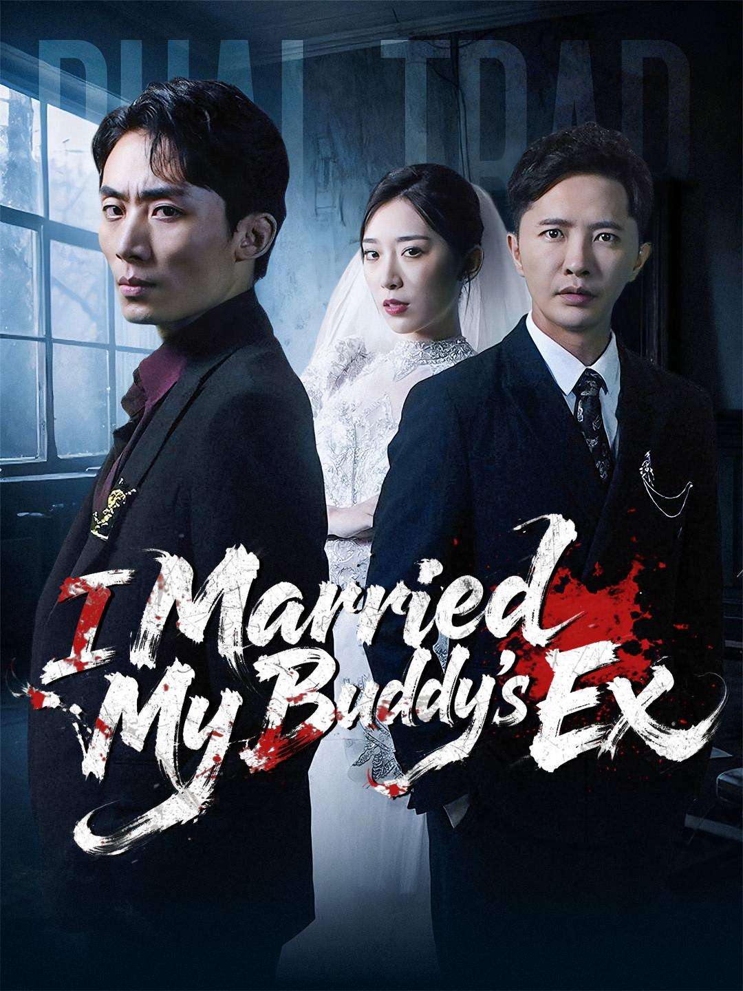 I Married My Buddy's Ex