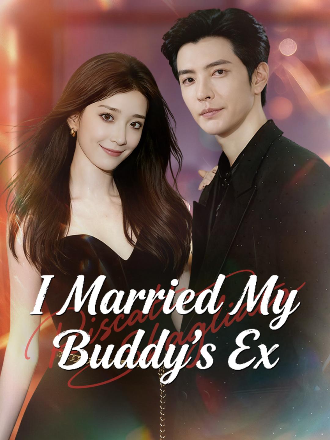 I Married My Buddy's Ex