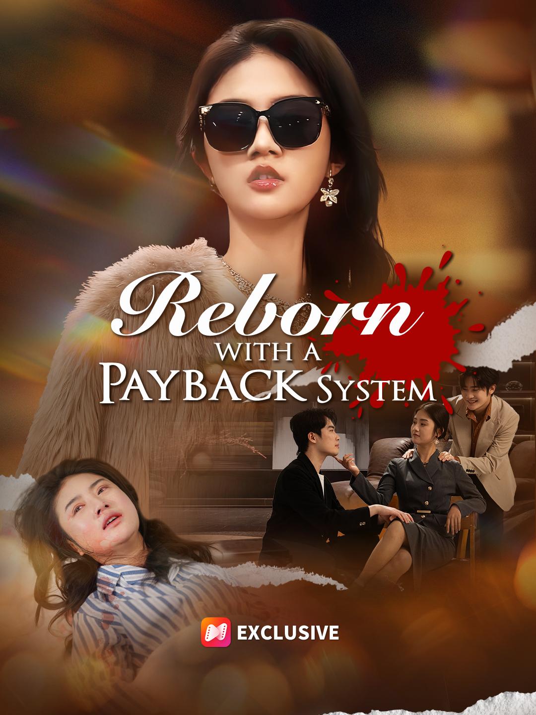 Reborn with a Payback System