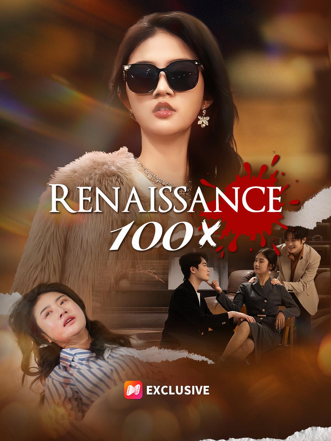 RENAISSANCE 100X