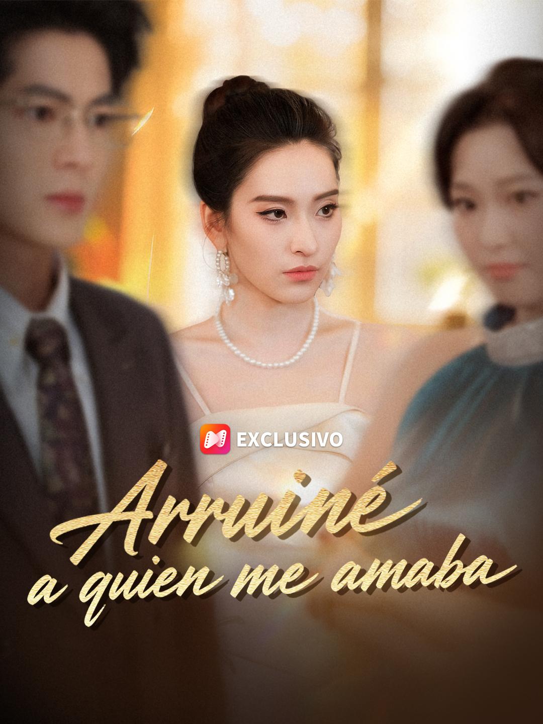 Arruiné a quien me amaba