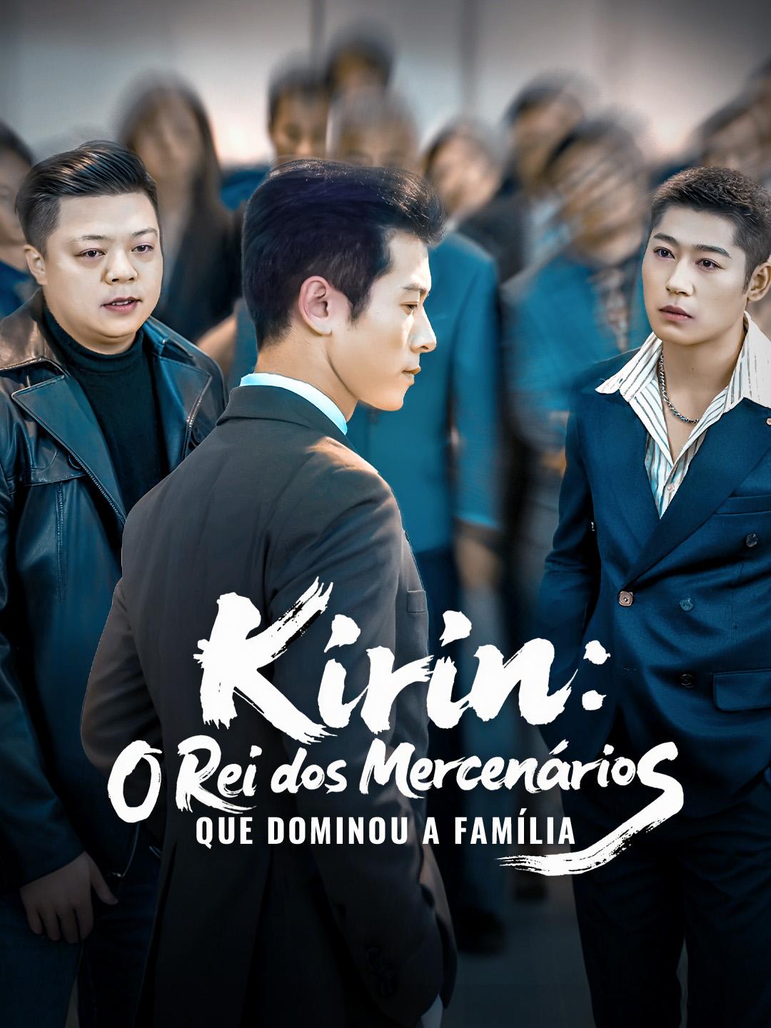 Kirin: O Rei dos Mercenários que Dominou a Família
