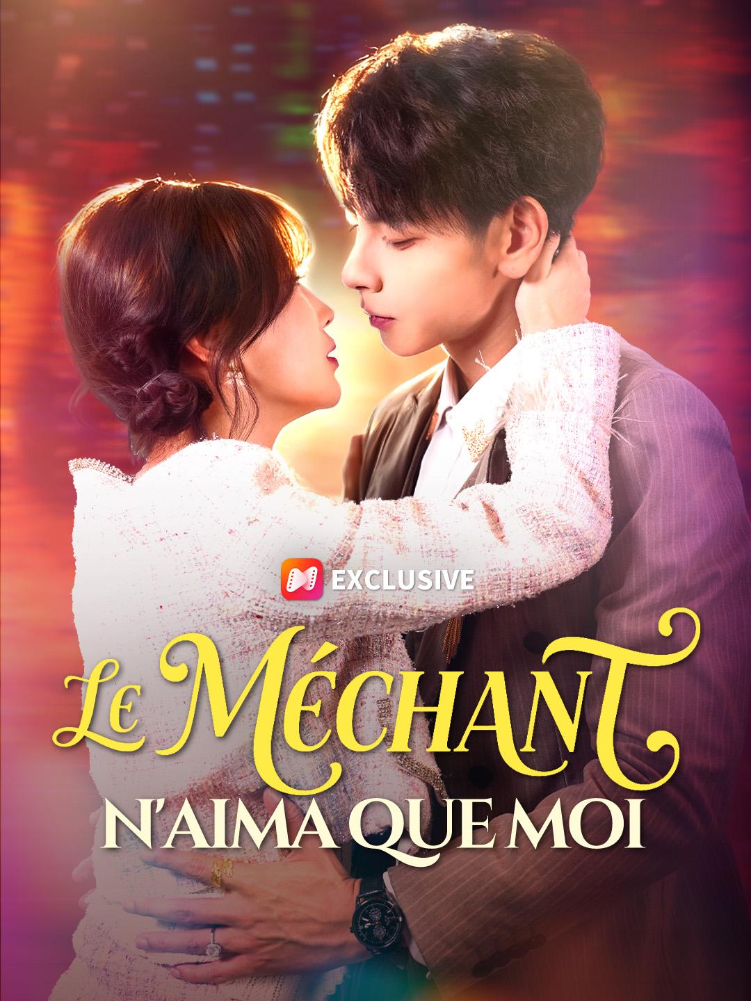 LE MÉCHANT N'AIMA QUE MOI