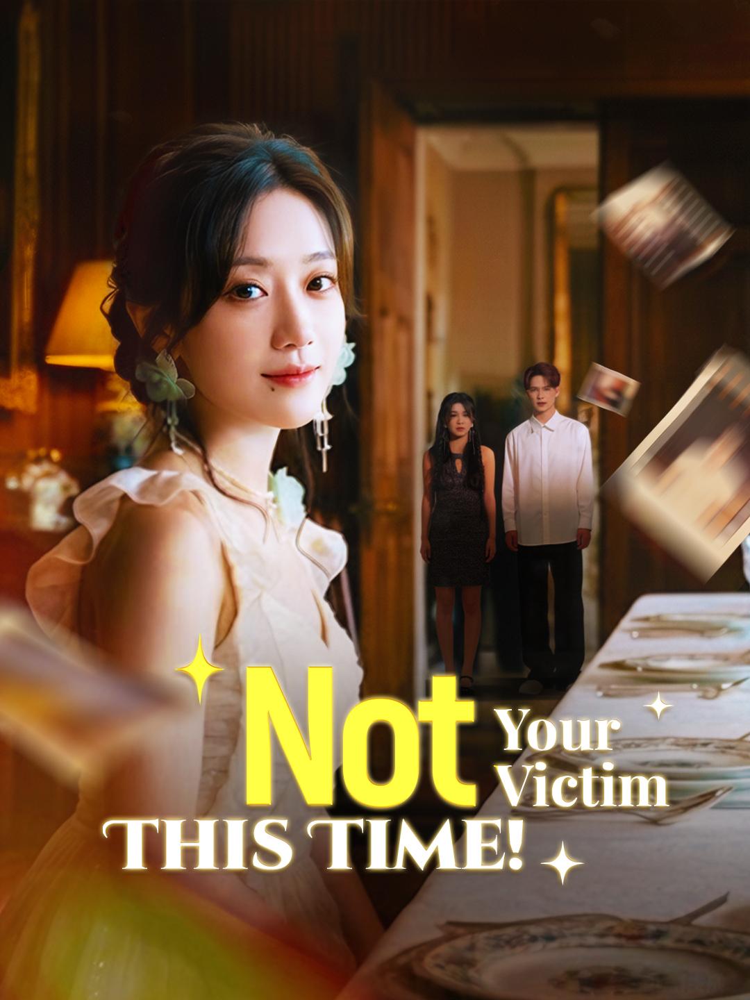 Not Your Victim This Time!