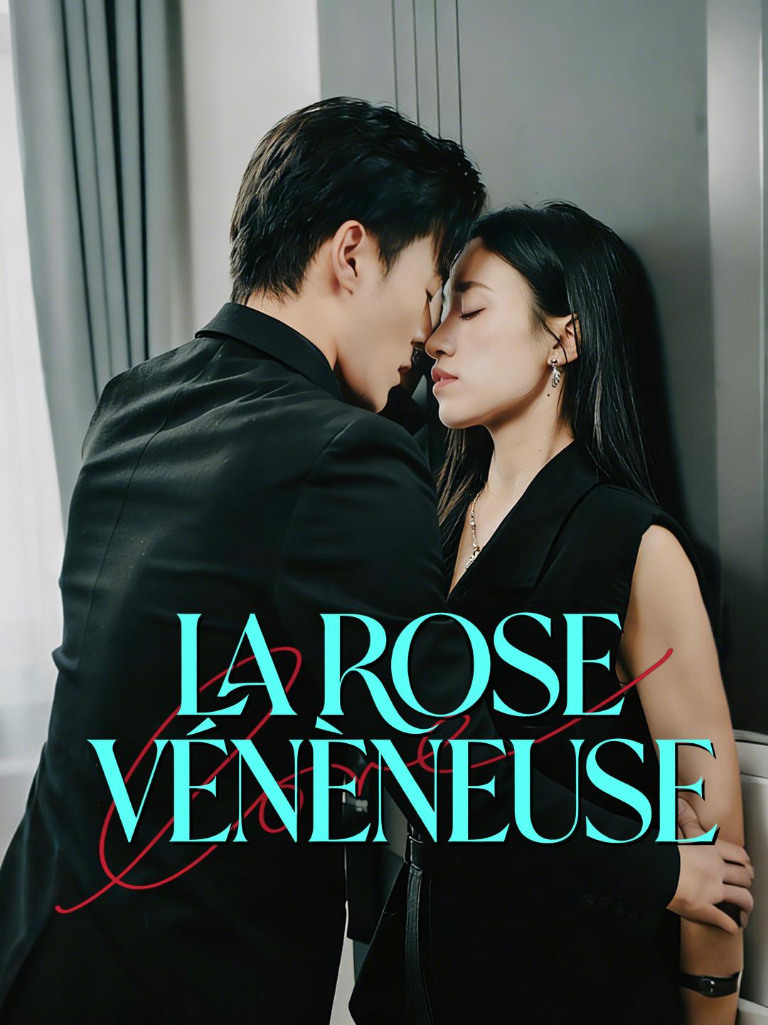 LA ROSE VÉNÈNEUSE