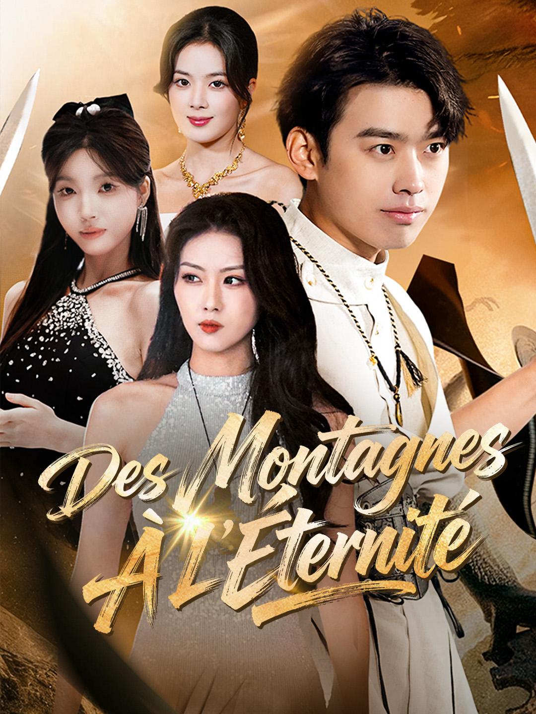 DES MONTAGNES À L'ÉTERNITÉ