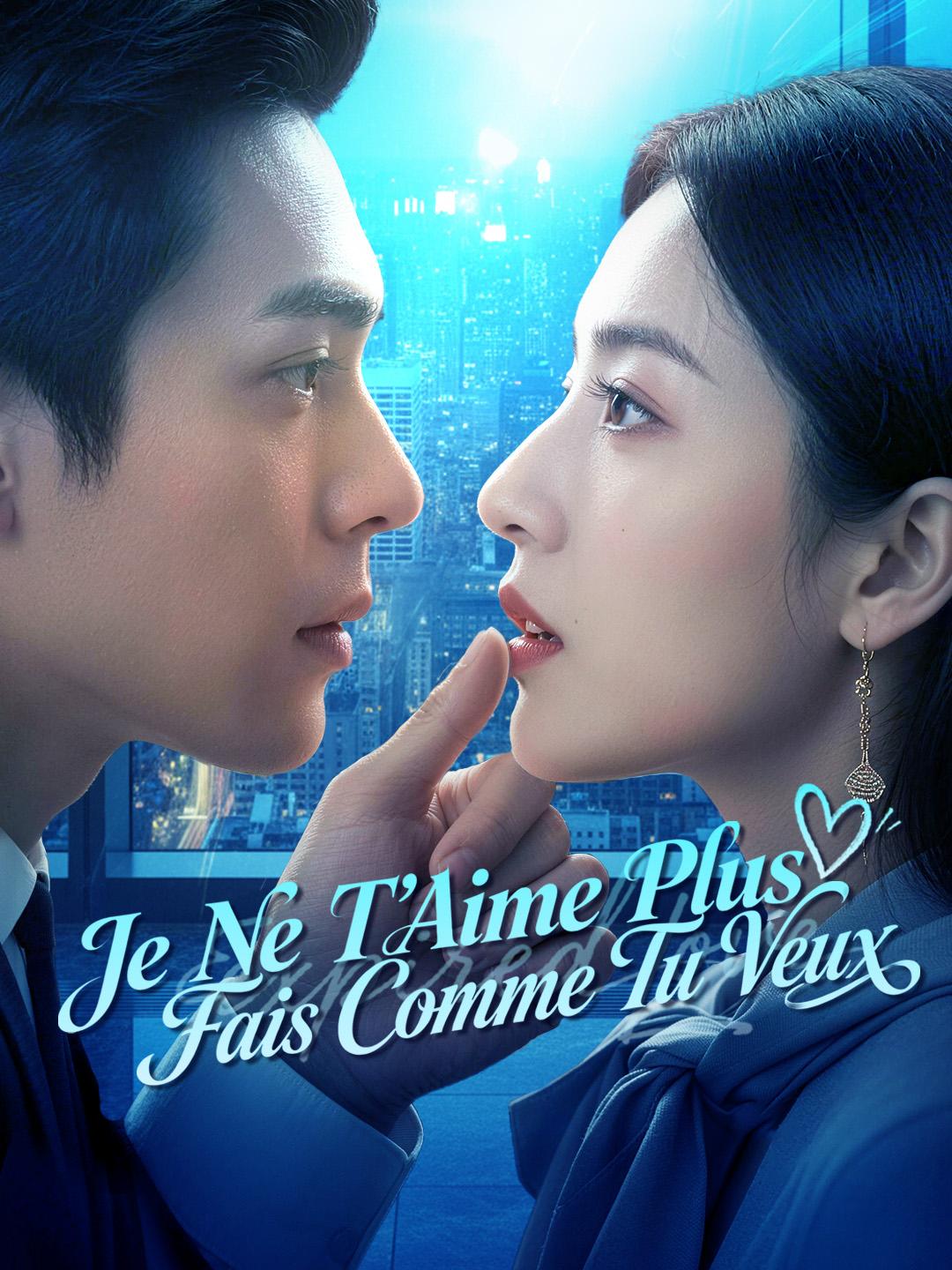 JE NE T’AIME PLUS, FAIS COMME TU VEUX