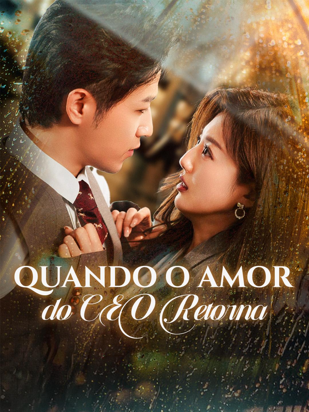 Quando o Amor do CEO Retorna