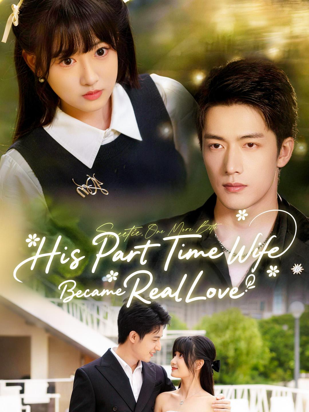His Part Time Wife Became Real Love